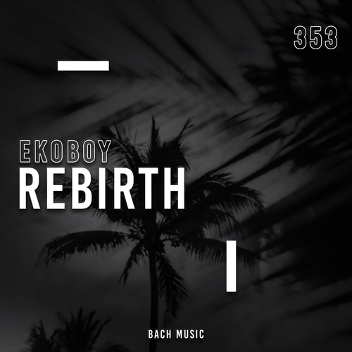 Ekoboy - Rebirth [BML353]